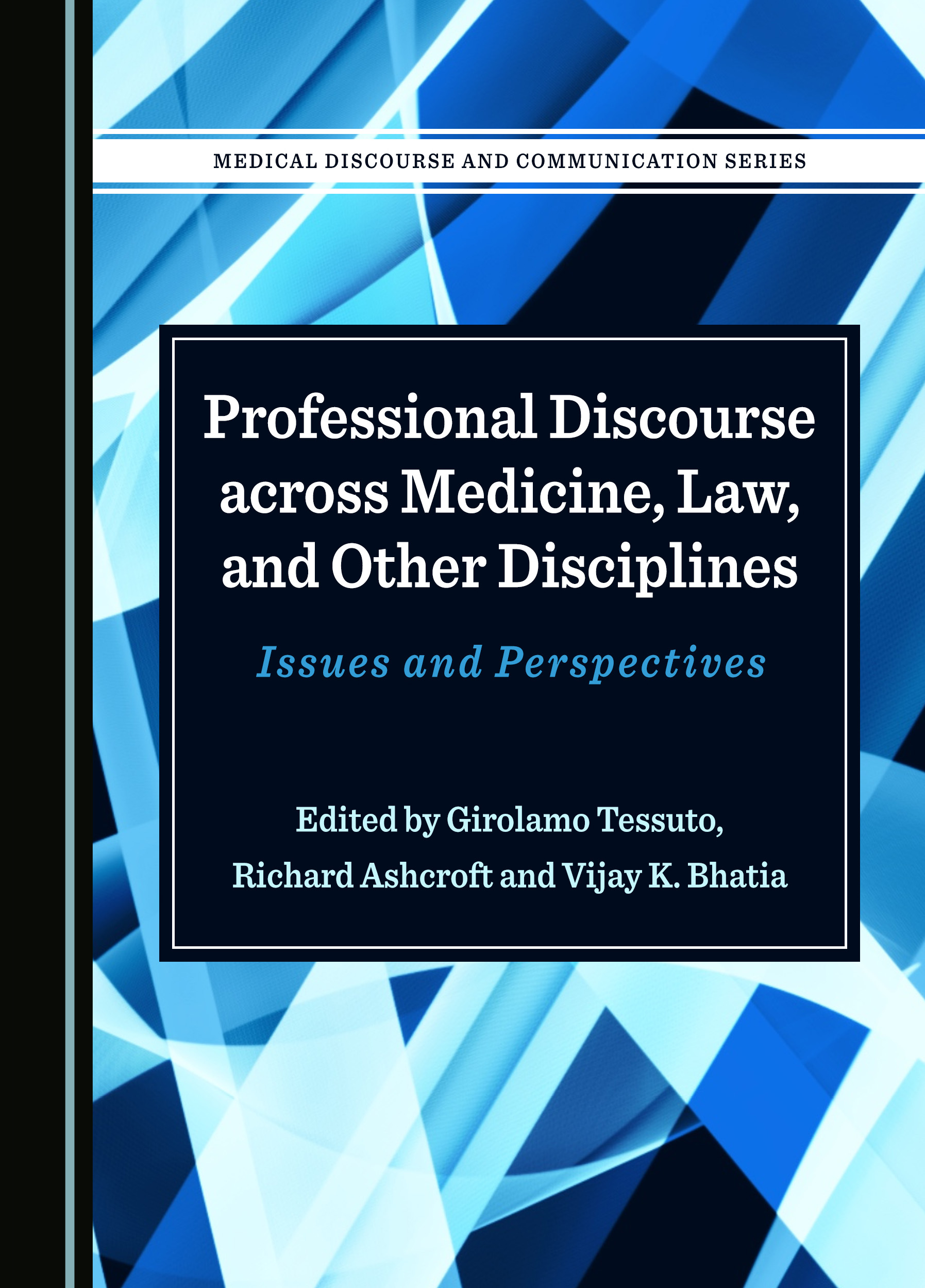 Professional Discourse across Medicine, Law, and Other Disciplines: Issues and Perspectives – Girolamo Tessuto