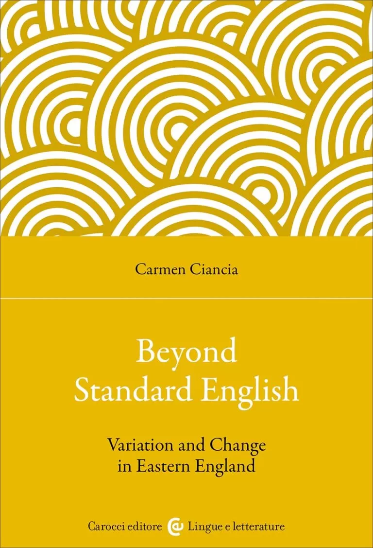 Beyond Standard English. Variation and Change in Eastern England – Carmen Ciancia