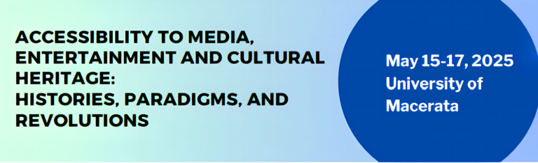 ACCESSIBILITY TO MEDIA, ENTERTAINMENT AND CULTURAL HERITAGE: HISTORIES, PARADIGMS, AND REVOLUTIONS  